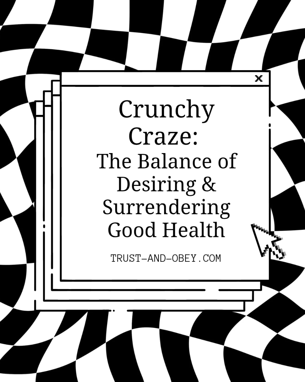 Crunchy Craze: The Balance of Desiring and Surrendering Good&nbsp;Health