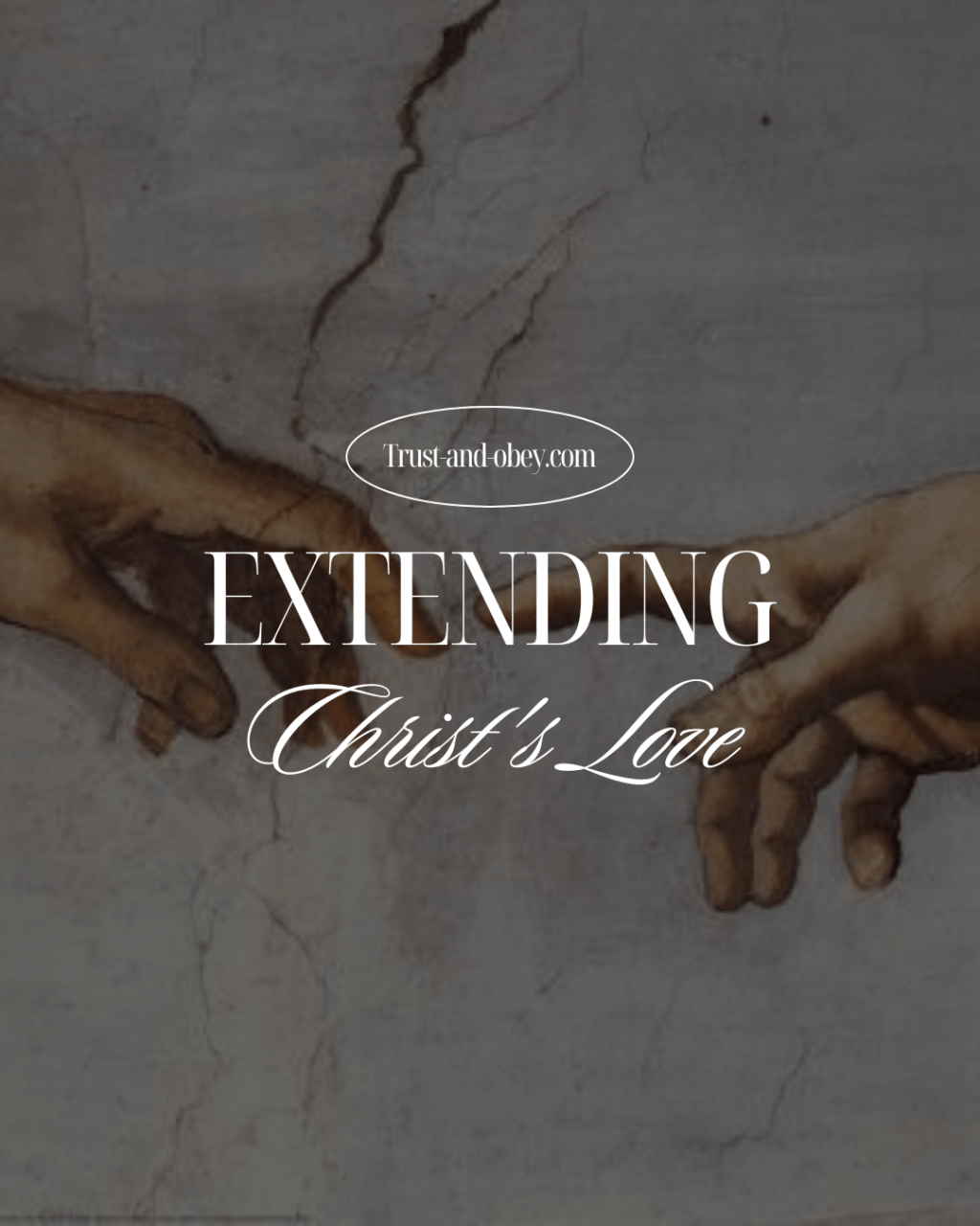Extending Christ’s Love